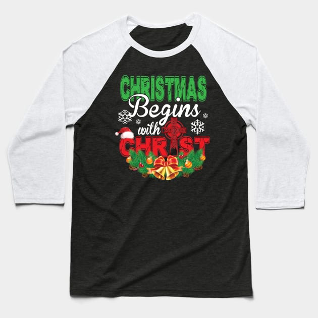 Christmas Begins With Christ Christmas TShirt Gift Baseball T-Shirt by jenneketrotsenburg